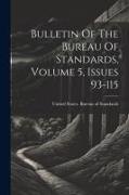 Bulletin Of The Bureau Of Standards, Volume 5, Issues 93-115