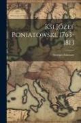 Ksi Józef Poniatowski, 1763-1813