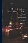 Institutes Of International Law: In Time Of Peace