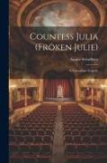 Countess Julia (fröken Julie): A Naturalistic Tragedy