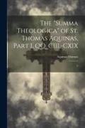 The "Summa Theologica" of St. Thomas Aquinas, Part I, QQ. CIII.-CXIX: 5