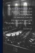 Quid Conferat Ad Iuris Criminalis Historiam Homericorum Hesiodorumque Poematum Studium