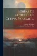 Obras De Gutierre De Cetina, Volume 1