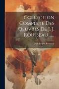 Collection Complete Des Oeuvres De J. J. Rousseau