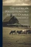 The American Polled Hereford Record (double Standard), Volume 1