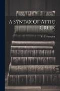 A Syntax Of Attic Greek