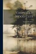 "chip's" Old Wood Cuts