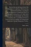 Registrum Monasterii De Passelet, Cartas, Privilegia, Conventiones, Aliaque Munumenta Complectens, A Domo Fundata A. D. Mclxiii Asque Ad A. D. Mdxxix