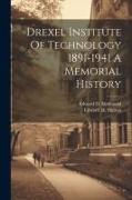 Drexel Institute Of Technology 1891-1941 A Memorial History