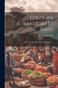 Colonies Etrangères Et Haiti: Résultats De Le mancipation Anglaise