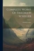Complete Works Of Friedrich Schiller: In Eight Vol, Volume 4