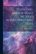 Telescope-mirror-scale Method Adjustments and Tests