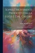 Sopra I Movimenti Prodotti Dalla Luce E Dal Calore: E Sopra Il Radiometro Di Crookes