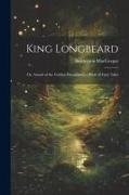 King Longbeard: Or, Annals of the Golden Dreamland, a Book of Fairy Tales