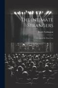 The Intimate Strangers: A Comedy In Three Acts