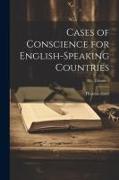 Cases of Conscience for English-speaking Countries, Volume 1