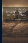St. Paul's Conceptions Of The Last Things