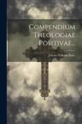 Compendium Theologiae Positivae