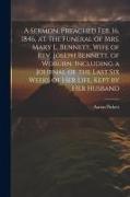 A Sermon, Preached Feb. 16, 1846, at the Funeral of Mrs. Mary L. Bennett, Wife of Rev. Joseph Bennett, of Woburn, Including a Journal of the Last six