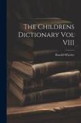 The Childrens Dictionary Vol VIII