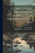 Il Canzoniere Provenzale Della Biblioteca Ambrosiana R. 71. Sup