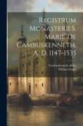 Registrum Monasterii S. Marie de Cambuskenneth, A. D. 1147-1535