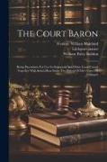 The Court Baron: Being Precedents For Use In Seignorial And Other Local Courts Together With Select Pleas From The Bishop Of Ely's Cour
