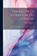 Tableau De La Littérature Du Centon: Chez Les Anciens Et Chez Les Modernes, Volume 1