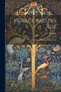 Horace And His Age, A Study In Historical Bakcground