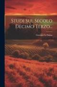 Studi Sul Secolo Decimo Terzo