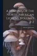 A Synopsis Of The North American Lichens, Volumes 1-2