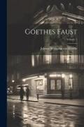 Goethes Faust, Volume 1