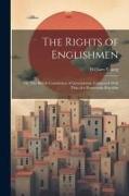 The Rights of Englishmen, or, The British Constitution of Government, Compared With That of a Democratic Republic
