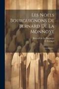 Les Noels Bourguignons De Bernard De La Monnoye: (gui-barôzai)