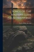 Songs Of The Master's Love [selected Verse]