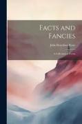 Facts and Fancies, a Collection of Poems