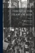Through the Heart of Asia: Over the Pamïr to India, Volume 2