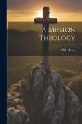 A Mission Theology