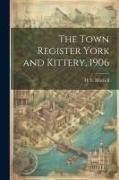 The Town Register York and Kittery, 1906