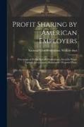 Profit Sharing by American Employers, Percentage of Profits, Special Distributions, Stock for Wage-earners, Exceptional - Abandoned - Proposed Plans