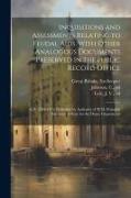 Inquisitions and Assessments Relating to Feudal Aids, With Other Analogous Documents Preserved in the Public Record Office, A.D. 1284-1431, Published