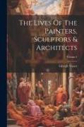 The Lives Of The Painters, Sculptors & Architects, Volume 2