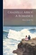 Grasville Abbey: A Romance: 2