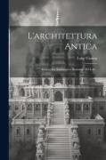 L'architettura Antica: Sezione Iii. Architettura Romana. 1834-42