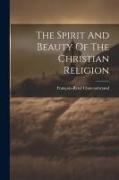 The Spirit And Beauty Of The Christian Religion
