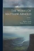 The Works Of Matthew Arnold, Volume 1