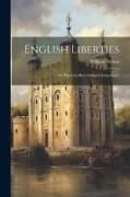 English Liberties: Or The Free-born Subject's Inheritance