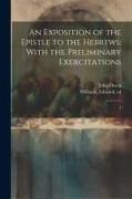 An Exposition of the Epistle to the Hebrews, With the Preliminary Exercitations: 4