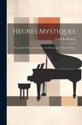 Heures Mystiques: Recueils De Pièces Pour Orgue Ou Harmonium, Op. 29-[30]