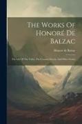 The Works Of Honoré De Balzac: The Lily Of The Valley, The Country Doctor, And Other Stories
